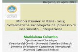 Minori stranieri in Italia -2015 Problematiche ...1).pdf · Dipartimento di Sociologia ... della propria socializzazione primaria 2. ... Discontinuità non significa devianza Etnicità