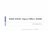 BASI DATI: Open Office BASE - sira.diei.unipg.it Corso di Laurea... · Calc: un foglio di calcolo Base: un sistema di gestione per basi di dati Impress: un software per creare presentazioni