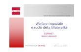 Welfare negoziale e ruolo della bilateralità · elettrici, Fs, Alitalia, ecc. Edilizia Agricoltura Artigianato Commercio Turismo ... di sostegno al reddito e altri servizi in tema