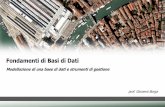 Fondamenti di Basi di Dati - borga.it · prof. Giovanni Borga Fondamenti di basi di dati Gli strumenti per la gestione delle basi di dati sono definiti Data Base Management System