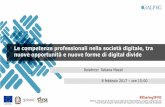 Le competenze professionali nella società digitale, tra ... · nuove opportunità e nuove forme di digital divide ... > Nozione di AFFORDANCE (Norman, 1988) e di AGENCY (Latour,