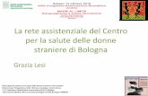 La rete assistenziale del Centro per la salute delle donne ... · La rete assistenziale del Centro per la salute delle donne straniere di Bologna ... donna e del bambino, della famiglia,