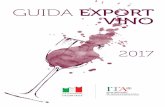 GUIDA EXPORT VINO 2017 - ice.it · Il vino rappresenta un’icona del nostro Paese e del suo stile di vita, ed è tra i prodotti italiani maggiormente venduti nel mondo: 5,1 mld di