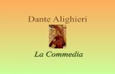 Dante Alighieri - proftorlone.altervista.orgproftorlone.altervista.org/.../uploads/2017/10/commedia_dantesca.pdf · La cosmologia dantesca n Cosmologia aristotelico-tolemaica n Convinzione