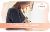 Guida al Massaggio in gravidanza - weledaint … · Dalla scelta delle materie prime al prodotto finito, contribuiamo alla salvaguardia delle risorse naturali e favoriamo lo sviluppo
