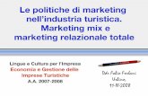 Marketing e management dei servizi - Dipartimento … politiche...Le politiche di marketing nell’industria turistica. Marketing mix e marketing relazionale totale Ddr Fabio Forlani