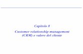 Capitolo 8 Customer relationship management Lâ€™evoluzione del contesto socio economico di riferimento