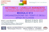 SETTING II – LIVELLO AVANZATO - Liceo Scientifico e Classico …liceocuneo.it/basteris/wp-content/uploads/sites/3/... · 2015-04-22 · Che cosa cambia con il mobile? La mobilità