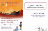 I nuovi vaccini anti-pneumococco - sipps.it · Contenuti nel vaccino 7-valente NON contenuti nel vaccino 7-valente Azzari C, Resti M, Moriondo M et al., 2009. ... DiSSal Università