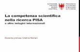 La competenza scientifica nella ricerca PISA - Südtirol · nonché le proprietà chimiche e fisiche e del cambiamento ad essa correlata. Essi dimostrano una certa conoscenza del