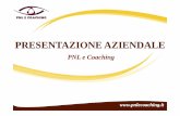 PRESENTAZIONE AZIENDALEPRESENTAZIONE AZIENDALE · PRESENTAZIONE AZIENDALEPRESENTAZIONE AZIENDALE PNL e CoachingPNL e Coaching . PNL e Coaching è un'i d'azienda di f i i li idi formazione