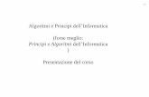 Principi e Algoritmi dell’Informatica Presentazione del corsohome.deib.polimi.it/mandriol/Didattica/MaterialeAlgPrincipi/Lucidi... · mediante testing su un benchmark • Si valuteranno