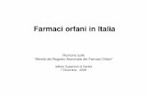 Farmaci orfani in Italia - old.iss.itold.iss.it/binary/rmco/cont/FO.1165854126.pdf · che esso è destinato alla diagnosi, alla profilassi o alla terapia nella Comunità di una affezione