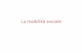 Bagnasco, Barbagli, Cavalli, Corso di sociologia, Il ...people.unica.it/giulianamandich/files/2018/05/mobilitÃ -sociale.pdf · 2. Con mobilità sociale intendiamo ogni passaggio