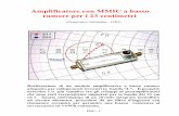 Amplificatore con MMIC a basso rumore per i 23 centimetri · Realizzazione di un modulo amplificatore a basso rumore adeguato per collegamenti terrestri in banda “L”. ... In fig.1