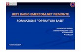 RETE RADIO EMERCOM.NET PIEMONTE FORMAZIONE … · COMUNICAZIONI RADIO DI EMERGENZA Le comunicazioni radio, soprattutto nelle prime fasi di un evento, permettono: −lo scambio di