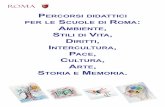 Percorsi didattici scuole di roma ambiente stili di Vita d ... · di roma Per l’anno scolastico in corso ... Nella sezione Iniziative per conoscere e ricordare vengono proposti