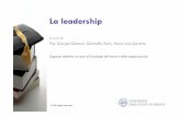 La leadership - Moodle@Units · Leadership situazionale Hersey e Blanchard (1982) Scegliere il modello di leadership più adatto in funzione del gruppo e della maturità dei suoi