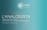 L’ANALOGISTA - upda.it · Stefano Benemeglio, ipnologo, psicologo e ricercatore, che in oltre cinquanta anni di studi e sperimentazioni ha intuito e sistematizzato le Discipline