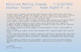 Relazione Meeting Granada 7-12/02/2016 Erasmus+ Project … · PPT file · Web view2016-02-18 · Relazione Meeting Granada 7-12/02/2016Erasmus+ Project Human Rights“R” us. Il
