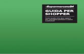 GUIDA PER SHOPPER - S24 - Il servizio di … 02 - FARE LA SPESA PAGINA PRODOTTO Clicca quindi sul prodotto per aprire la pagina di dettaglio. Qui troverai alcune informazioni: •