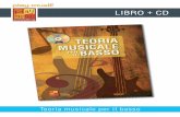 LIBRO + CD - play-music.com · Teoria musicale per il basso CONTENUTO ... Per saperne di più sugli accordi. Per padroneggiare il ritmo. Per creare una linea di basso. Per improvvisare.