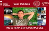 Open DEI 2016 - dei.unipd.it · Lo sviluppo di dispositivi e la progettazione di circuiti per trattare l’informazione Elettronica Informatica . Elettronica: la tecnologia che ...