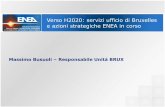 Verso H2020: servizi ufficio di Bruxelles e azioni ...old.enea.it/com/inf/res/varie/Horizon2013/ServiziBruxelles.pdf · proposte della Commissione e del ... • Fornitura Contenuti