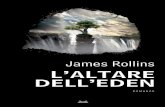 ROMANZO - clubdeglieditori.com · te, un segreto che risale all’origine stessa della razza umana... James Rollins L’aLtare deLL’eden James Rollins ...