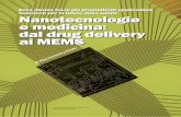 Nanotecnologie e medicina: dal drug delivery ai MEMS (300dpi).pdf · sperimentazione: i nano-vettori per la distribuzione mirata dei farmaci (drug delivery), i lab-on-a-chip e altri