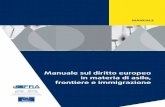 Manuale sul diritto europeo in materia di asilo, frontiere ... · manuale sul diritto europeo nel campo della non discriminazione. A fronte dei riscon- A fronte dei riscon- tri positivi