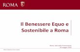Il Benessere Equo e Sostenibile a Roma · attività economiche con le fondamentali dimensioni del benessere, corredate da misure relative alle diseguaglianze e alla sostenibilità,