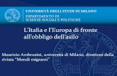 L’Italia e l’uropa di fronte all’obbligo dell’asilo · richiedenti asilo •La maggior parte ... L’accoglienza dei richiedenti asilo in Italia ... •estione all’insegna