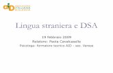 Lingua straniera e DSA - isisvegni.gov.it · Italiano, spagnolo e tedesco: ... (fonologia, lessico e grammatica), anche se governate da principi universali e da vincoli, variano da