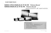 MICROMASTER Vector MIDIMASTER Vector - Siemens AG · 1.3.3 Inserzione dopo lungo immagazzinaggio dei convertitori 11 1.3.4 Funzionamento con cavi motore lunghi 11 2 INSTALLAZIONE