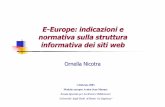 E-Europe: indicazioni e normativa sulla struttura ... · normativa sulla struttura informativa dei siti web Ornella Nicotra 1 febbraio 2003 Modulo europeo Action Jean Monnet ... economica,
