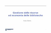 Gestione delle risorse ed economia delle bibliotechetemi.provincia.milano.it/.../doc/Dubini_slides.pdf · • La ricchezza economica generata dalle biblioteche ... La struttura del