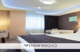 hotel offi ce - vitrifrigo.com · Una continua evoluzione per raggiungere il massimo della funzionalità con il minimo consumo (test di consumo energetico effettuati a 25°C secondo