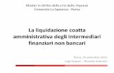 La liquidazione degli intermediari non bancari - Home | Athena … · 2016-12-13 · Agenda 1) Il presupposto di regole specifiche per le banche e per gli intermediari non bancari