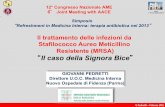 Il trattamento delle infezioni da Stafilococco Aureo ... · Direttore U.O.C. Medicina Interna Nuovo Ospedale di Fidenza (Parma) Simposio ... • “Insufficienza respiratoria severa