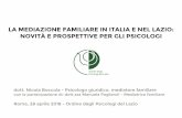 LA MEDIAZIONE FAMILIARE IN ITALIA E NEL LAZIO: NOVITÀ …istitutohfc.com/wp-content/uploads/2018/06/LA-MEDIAZIONE-FAMILIARE... · • Sviluppi in Italia e quadro normativo • Rapporto