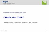 “Walk the Talk”walkthetalk.isopa.org/walk_it/IT_logistics (final).pdf · Tutti gli autisti, in occasione del loro arrivo in un sito (specialmente la prima volta), devono: essere