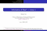 Informatica di Base Linea 1homes.di.unimi.it/~lin/didattica/informaticadibase2011-12/Lez01.pdf · J. Lin Informatica di Base. LogoUnimi LogoDico Organizzazione Cos’ e l’informatica