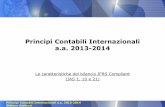 Principi Contabili Internazionali a.a. 2013-2014economia.unipv.it/pagp/pagine_personali/ssantucci/pci1314/Lezione n... · Principi Contabili Internazionali a.a. 2013-2014 Le caratteristiche
