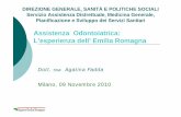 Assistenza Odontoiatrica: L’esperienza dell’ Emilia Romagna Assistenza... · iposomia gravi patologie congenite epilessia con neuroencefalopatia pazienti sindromici: sindrome