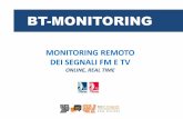 MONITORING REMOTO DEI SEGNALI FM E TV - News Aeranti … · Misure RF in tempo reale Archivio misure Spettro Consultazione allarmi Streaming MONITORING DTT Network overview MONITORING