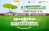 RIPARTE guida raccolta differenziatamedia.catanzaroinforma.it/public/sponsor/Opuscolo_per... · 2015-10-24 · Trasforma i tuoi rifiuti organici e gli scarti del giardino in ... il