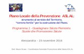 Piano Locale della Prevenzione ASL ALMBrusa).pdf · N° di giornate di formazione (almeno 2 all’anno) Attori coinvolti ... Counselling nutrizionale. Implementazione di interventi