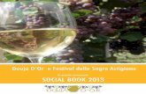 la grande community SOCIAL BOOK 2013 - doujador.it · si completa con il cartellone di eventi culturali ispirati al mondo del vino – arte, musica, teatro, ... primo inventò il