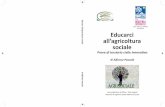 Educarci all’agricoltura sociale - Alfonso Pascale · Alcune linee guida per progettare iniziative di ... Progettare iniziative di agricoltura sociale significa, infine, svolgere